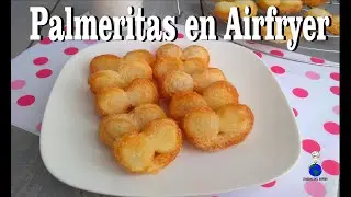 Te Enseño como Hacer las Mejores Palmeritas en AirFryer | Freidora de Aire