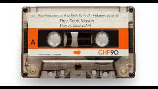 Sermon Recap Rev  Scott Mason 5 15 22 