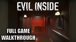 Evil Inside - Full Game | Walkthrough | New Horror Game