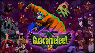 Guacamelee! 2 | Pt.6.2 | Steam