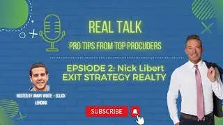 RealTalk Pro Tips From Top Producers  Episode 2  - Nick Libert from EXIT Strategy Realty