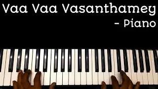 Vaa Vaa Vasanthamey song Piano | Pudhukavithai | Piano Tutorial |