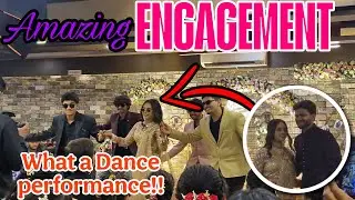 Amazing Engagement Dance Performance 💃🕺 | Full Family Celebration | What a Night!