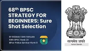 68th BPSC STRATEGY For Beginners |Bilkul Shuruat Se Saare Jankaari BPSC | By DSP Risshav Shiv Ranjan