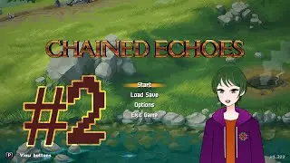 [Chained Echoes] #2 Getting Past The Gate!