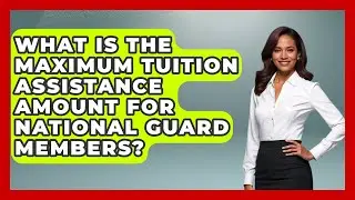 What Is the Maximum Tuition Assistance Amount for National Guard Members? | The Frontline Guardians