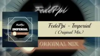 FedePpi - Imperial (Original Mix)