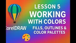 CorelDRAW Lesson 5: Working with Colors | Fills, Outlines & Color Palettes