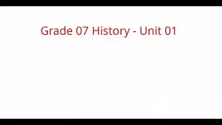 Grade 07 History Unit 01 Quick Revision for Tamil Medium | Part 01