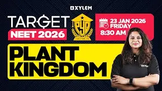 TARGET NEET 2026 - Plant Kingdom | PYQ SERIES  | Xylem NEET 2026