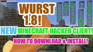 **UPDATED** HOW TO INSTALL THE WURST HACK CLIENT | MINECRAFT 1.8.8+