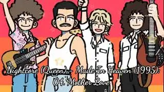 Nightcore (Queen) - Made In Heaven (1995): 04. Mother Love