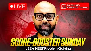 Score-Booster Sunday | JEE & NEET Problem-Solving  | Timed & Expert Discussion