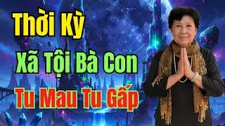 Cô Năm Nhất Nương #21 Thời Kỳ Xã Tội Bà Con Tu Mau Tu Gấp