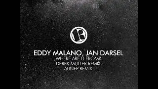 Eddy Malano, Jan Darsel - Where Are U From (Original Mix)