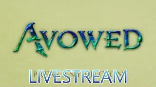 Avowed Mage Playthrough | Path of damned Difficulty Livestream VOD (April 20th)