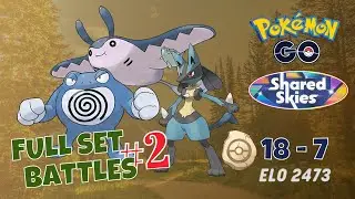 Mantine/Poliwrath/Lucario Full Set Battles #2 (Pokemon Go PVP - Shared Skies)