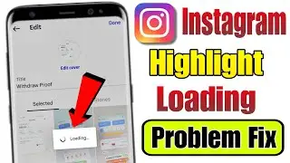 Instagram highlight cover loading problem 2025 | How to fix instagram highlight loading problem 