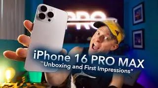 iPhone 16 Pro Max Unboxing and First Impressions