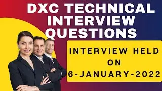 DXC Interview Questions || Interview Held On 6- January- 2022 || Must Watch