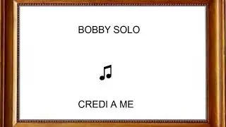Bobby Solo - Credi A Me (1964)