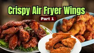 Crispy Air Fryer Wings EVERY Time! | Part 1