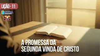Escola Bíblica Dominical | Rev 3 - Aula 11 | A promessa de segunda vinda de Cristo | 18/01/2026