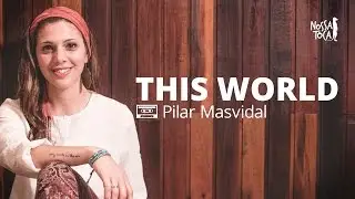 This World - Selah Sue (Pilar Masvidal cover) Nossa Toca