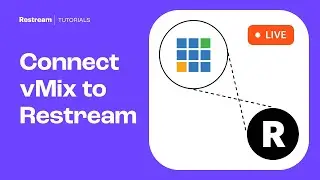 How to Multi-Stream with vMix and Restream