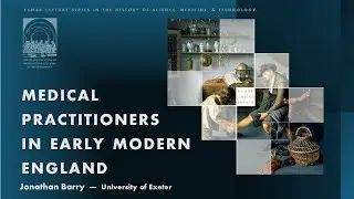 Medical Practitioners in Early Modern England - J. Barry (University of Exeter)