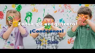 La Salle Eibar: Zatoz gu ezagutzera! ¡Conócenos!