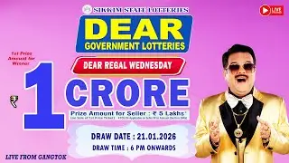 DEAR LOTTERY LIVE DRAW 6PM TODAY 21.01.2026 | SIKKIM STATE GOVERNMENT LOTTERY LIVE