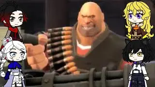 RWBY react to Meet the Heavy Team Fortress 2 (Gacha Club)