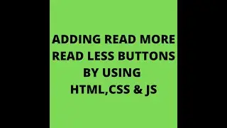 MULTIPLE READ MORE / READ LESS BUTTON USING HTML/CSS/JAVA. MUST READ DISCRIPTION ONCE.
