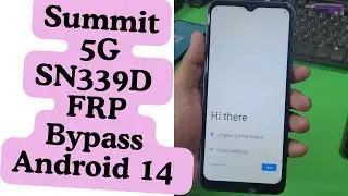 Summit 5G SN339D FRP Bypass Android 14 Without PC |  summit sn339d frp bypass | summit 5g frp bypass