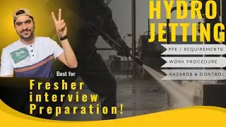 Hydro jetting | Hazards, PPE & Control Measures | Fresher interview series | Safety With Qadeer