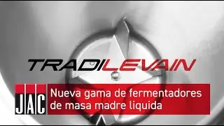 JAC Tradilevain nueva generaci&oacute;n de fermentadores de masa madre l&iacute;quida