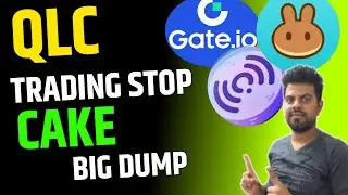 Qlc Trading Stop Gateio | Cake Coin Big Dump | Pancakeswap | Qlc Coin News Today