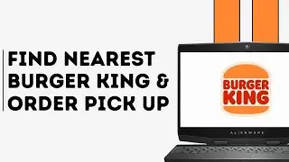 How to Find Nearest BK & Order Pickup