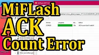ACK Count Don't Match MiFlash Tool error Solution