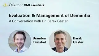Understanding Dementia in Primary Care: Diagnostic Tips, Tools and Treatment &mdash; Oakstone CMEssentials