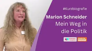 Mein au&szlig;ergew&ouml;hnlicher Weg in die Politik &ndash; Leidenschaft & Vision | Marion Schneider Mutmachkongress