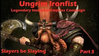 Total War Warhammer 3: Ungrim Ironfist - Legendary Immortal Empires Campaign - Part 3