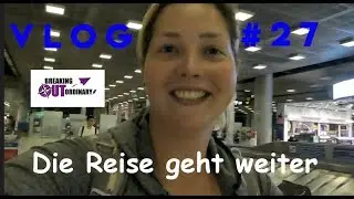 Vlog #27 ⎮ Die Reise geht weiter ⎮ Nadi-Singapur-?