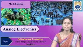 Multi Stage Amplifiers and Power Amplifiers - Definitions and Terminology by Ms. L Babitha
