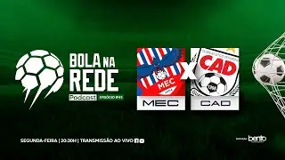 #EP43 Bola na Rede Podcast - MEC X CAD
