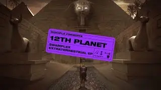 12th Planet - Swamplex ExtraTerrestrial EP [TRAILER]