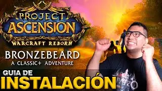 🚀 INSTALA Y PREPARATE  para BRONZEBEARD &ndash; El Nuevo Server Privado de WoW Ascension 🔥