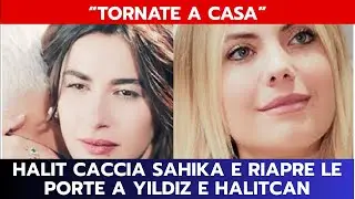 FORBIDDEN FRUIT ANTICIPAZIONI: HALIT CACCIA SAHIKA E RIAPRE LE PORTE A YILDIZ E HALITCAN