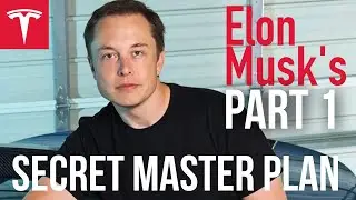Tesla Master Plan 1 - Original Tesla Master Plan in Video